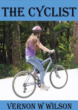 Cover of the book The Cyclist by Wendy M. Wilson