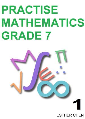 bigCover of the book Practise Mathematics: Grade 7 Book 1 by 