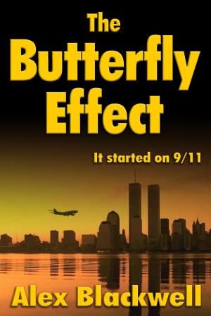 Cover of the book The Butterfly Effect: It started on 9/11 by J.L. O'Rourke
