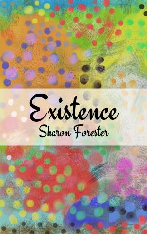 Cover of the book Existence by Barbara M Schwarz