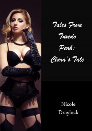 Cover of the book Tales from Tuxedo Park: Clara's Tale by Crystal Summers