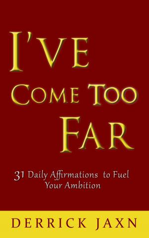 Cover of the book I've Come Too Far by James Penn