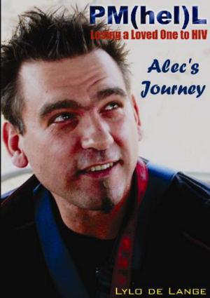 Cover of Losing a Loved One to HIV/PML: Alec’s Journey