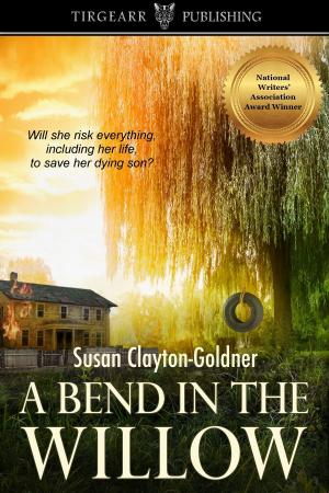 Cover of the book A Bend in the Willow by Kate Robbins