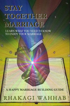 Cover of the book Stay Together Marriage by Andrew G. Marshall
