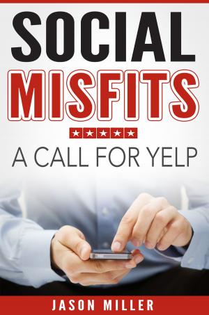 Book cover of Social Misfits: A Call For Yelp