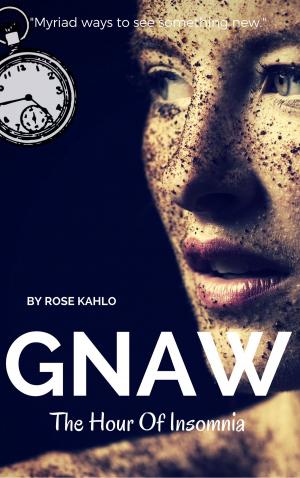 Cover of the book Gnaw: The Hour Of Insomnia by Jason Micheal Dunn