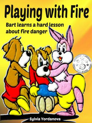 Cover of Playing with Fire: Bart Learns a Hard Lesson about Fire Danger