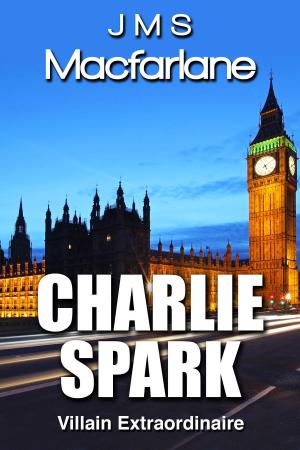 Book cover of Charlie Spark: Villain Extraordinaire