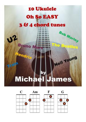Cover of the book 10 Ukulele Oh So EASY 3 & 4 chord tunes by Luke Zecchin