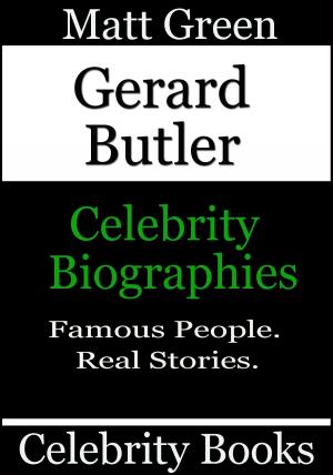 Cover of the book Gerard Butler: Celebrity Biographies by Baldomero Pestana, Mario Vargas Llosa