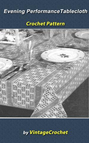 Cover of the book Evening Performance Tablecloth Crochet Pattern by Renzo Barbieri, Giorgio Cavedon
