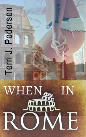 Cover of the book When In Rome by Lilia Viera
