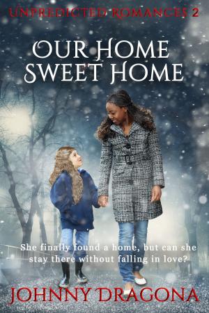 Cover of the book Our Home Sweet Home by Annie Oakfield