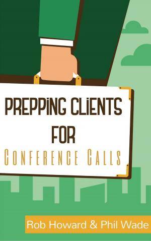 Book cover of Prepping Clients for Conference Calls