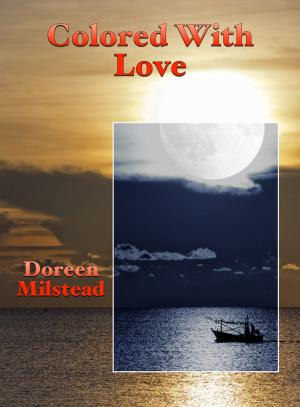 Cover of the book Colored With Love by Doreen Milstead