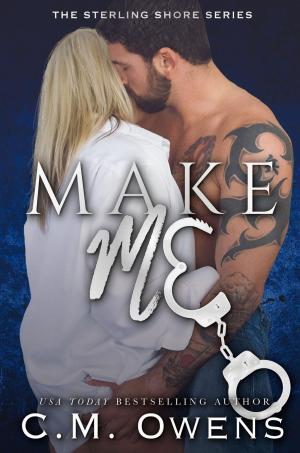 Cover of the book Make Me by C.M. Owens