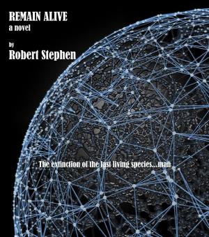 Cover of the book REMAIN ALIVE a novel by Donald Ray Schwartz, Steven Evans