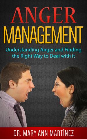 Cover of Anger Management: Understanding Anger and Finding the Right Way to Deal with it