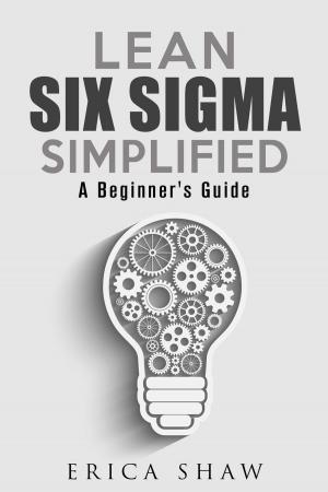 Cover of the book Lean Six Sigma Simplified: A Beginner’s Guide by Valerie Orr