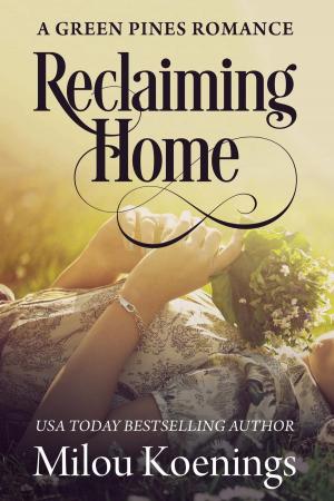 Book cover of Reclaiming Home, a Green Pines Small Town Romance