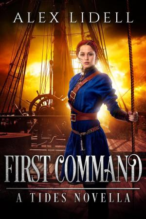 Cover of the book First Command: A Tides Novella by Tobey Alexander
