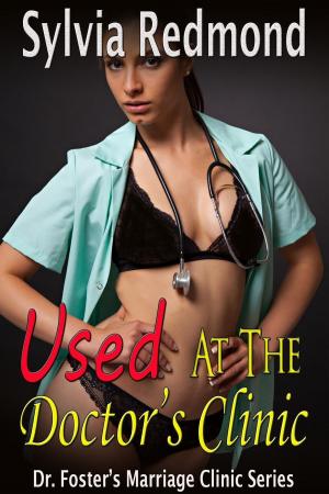 Cover of the book Used at the Doctor's Clinic by Samantha Wayland