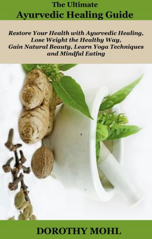 bigCover of the book The Ultimate Ayurvedic Healing Guide by 
