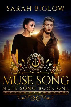 Cover of the book Muse Song by Sarah Biglow