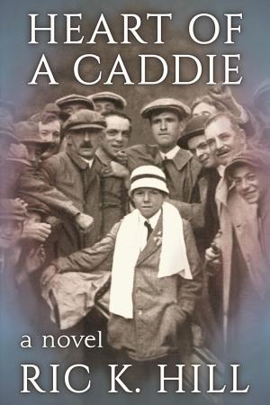 Cover of the book Heart of a Caddie by Kahla Kiker
