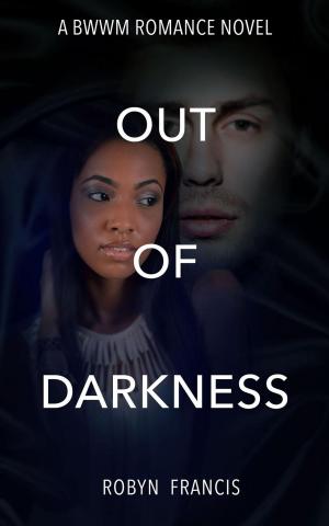 Cover of the book Out Of Darkness: BWWM Romance Novel by Jamila Jasper