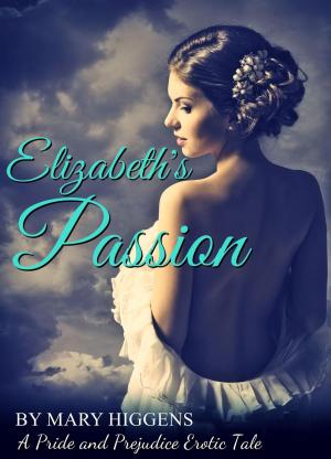 Cover of Elizabeth's Passion: A Pride and Prejudice Erotic Tale