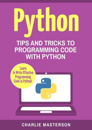 Book cover of Python: Tips and Tricks to Programming Code with Python