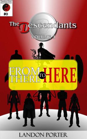 Cover of the book The Descendants #0 - From There To Here by Eri Nelson