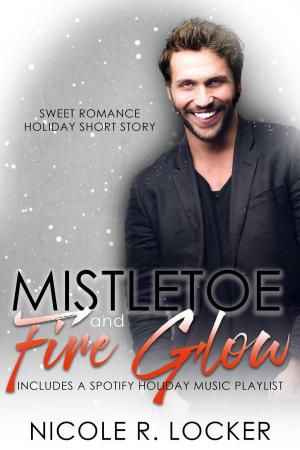 Book cover of Mistletoe and Fire Glow