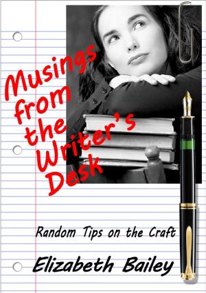 Cover of Musings from the Writer's Desk: Random Tips on the Craft