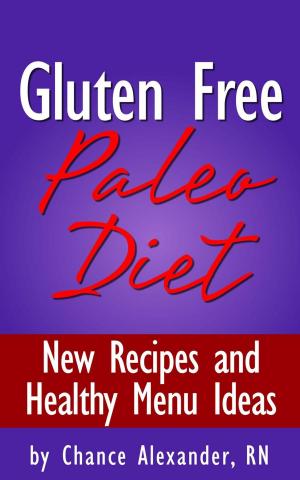 Cover of the book Gluten Free Paleo Diet: New Recipes and Healthy Menu Ideas! by Elizabeth Stewart