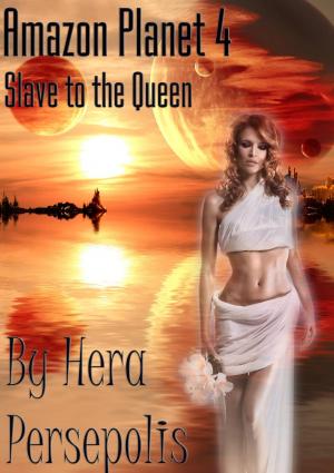 Cover of the book Amazon Planet 4: Slave to the Queen by Drew Shadrot