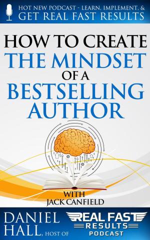 Cover of the book How to Create the Mindset of a Bestselling Author by Dale Calvert