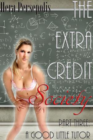 Cover of The Extra Credit Society 3: A Good Little Tutor