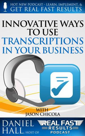 Cover of Innovative Ways to Use Transcriptions in Your Business
