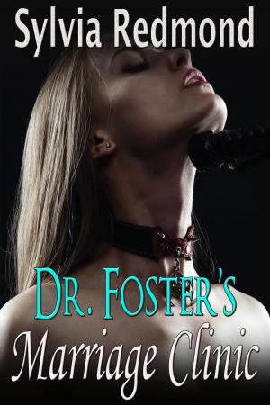 Cover of the book Dr. Foster's Marriage Clinic by Sylvia Redmond