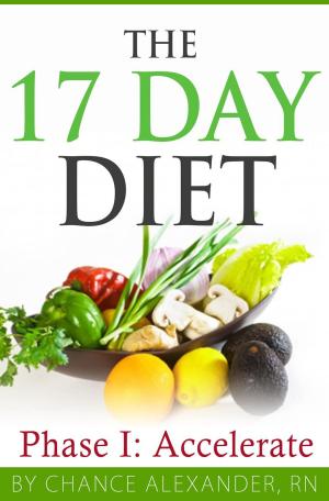 Cover of the book The 17 Day Diet: Phase 1 Accelerate by Meigyn Gabryelle