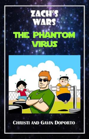Cover of the book Zach's Wars 2: The Phantom Virus by Merlin T. Salzburg