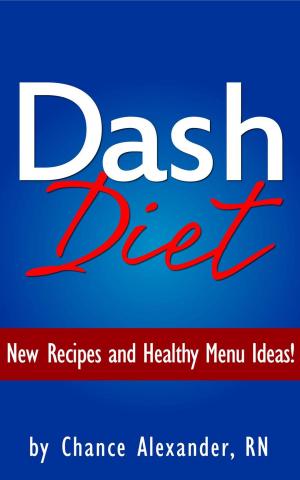 Cover of Dash Diet: New Recipes and Healthy Menu Ideas!