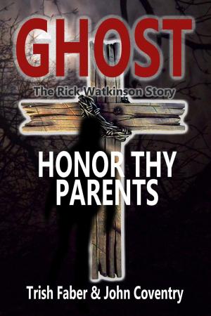 Cover of the book Ghost - Honor Thy Parents by Alton Carter