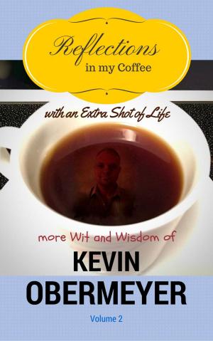 bigCover of the book Reflections In My Coffee With An Extra Shot Of Life - Volume 2 by 