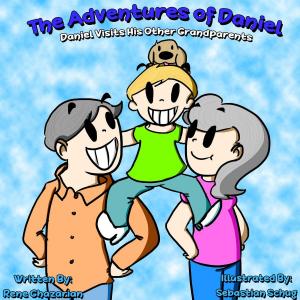 Cover of the book The Adventures of Daniel: Daniel Visits His Other Grandparents by Lorilyn Roberts