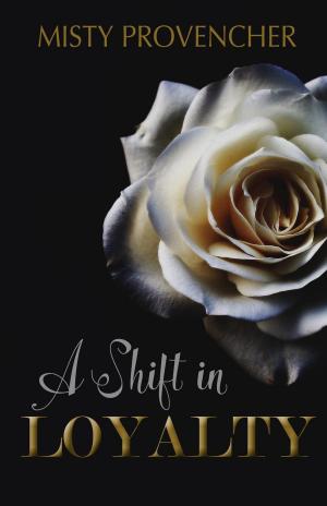 Book cover of A Shift In Loyalty