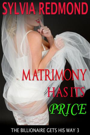 Cover of the book Matrimony Has Its Price by Sylvia Redmond